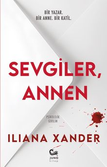 «Sevgiler, Annen» Iliana Xander pdf indir