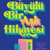 «Büyülü Bir Aşk Hikayesi» Ashley Poston