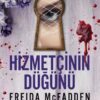 «Hizmetçinin Düğünü» Freida Mcfadden