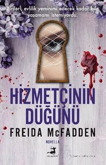 «Hizmetçinin Düğünü» Freida Mcfadden pdf indir