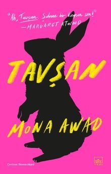 «Tavşan» Mona Awad pdf oku «Tavşan» Mona Awad pdf indir
