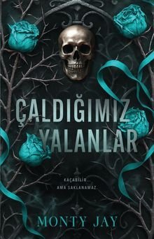 «Çaldığımız Yalanlar» Monty Jay pdf indir