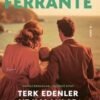 «Terk Edenler ve Kalanlar» Elena Ferrante