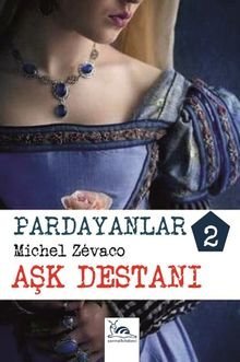 «Pardayanlar 2» Michel Zévaco pdf oku «Pardayanlar 2» Michel Zévaco pdf indir
